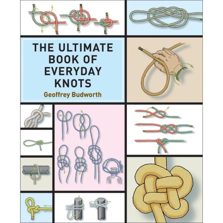 Kniha The Ultimate Book of Everday Knots